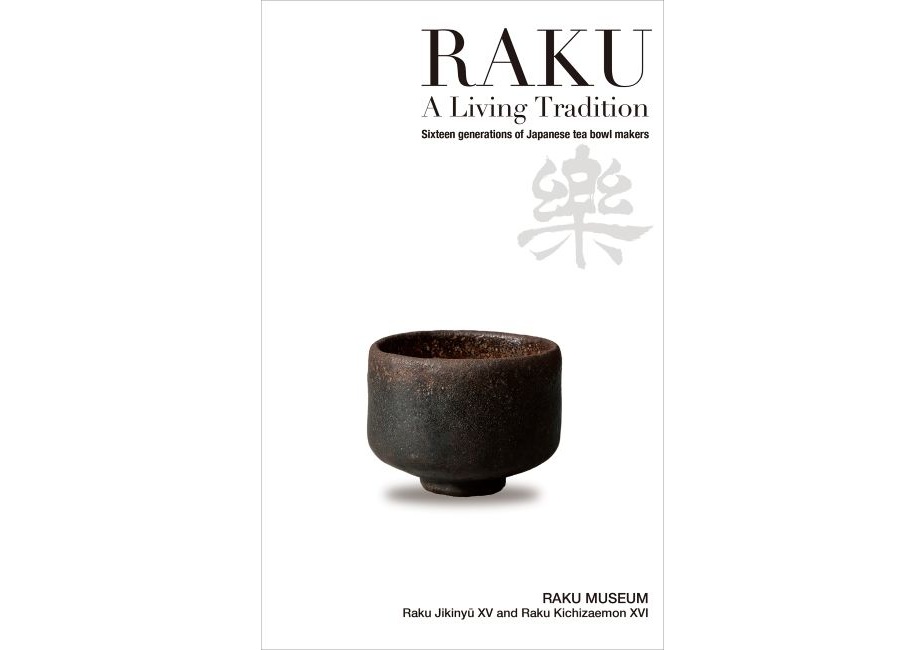RAKU-A-Living-Tradition-Sixteen-generations-of-Japanese-tea-bowl-makers